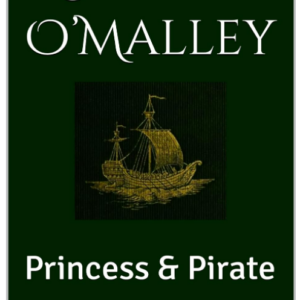 Grace O’Malley, Princess, and Pirate